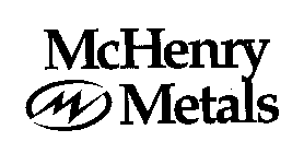 MCHENRY METALS