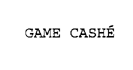 GAME CASHE