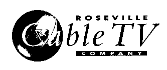 ROSEVILLE CABLE TV COMPANY