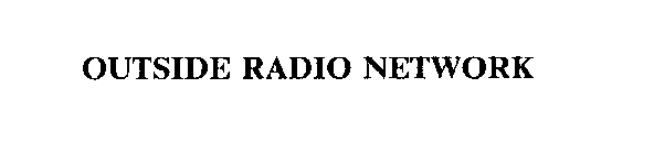 OUTSIDE RADIO NETWORK