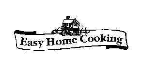 EASY HOME COOKING