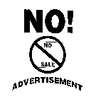 NO! ADVERTISEMENT NO SALE