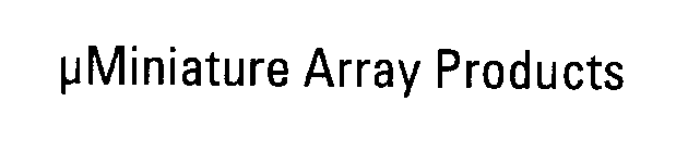 MINIATURE ARRAY PRODUCTS