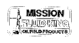 MISSION FLUID KING OILFIELD PRODUCTS