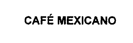 CAFE MEXICANO