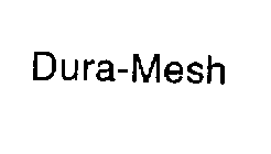 DURA-MESH