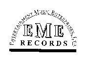 EME RECORDS ENTERTAINMENT MUSIC ENTERPRISES, LTD.