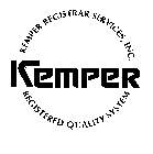 KEMPER KEMPER REGISTRAR SERVICES, INC. REGISTERED QUALITY SYSTEM