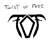 TWIST OF FATE