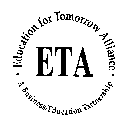 ETA EDUCATION FOR TOMORROW ALLIANCE A BUSINESS/EDUCATION PARTNERSHIP