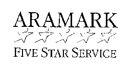 ARAMARK FIVE STAR SERVICE