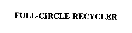 FULL-CIRCLE RECYCLER