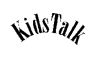 KIDS TALK