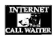 INTERNET CALL WAITER