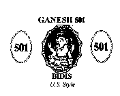 501 GANESH 501 BIDIS U.S. STYLE