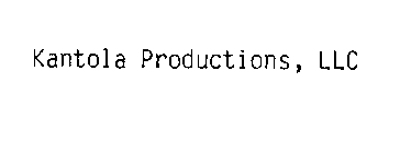KANTOLA PRODUCTIONS, LLC