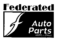 FEDERATED AUTO PARTS PROFESSIONALS
