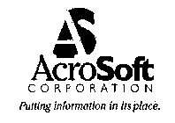 AS ACROSOFT CORPORATION PUTTING INFORMATION IN IT'S PLACE.
