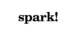 SPARK!