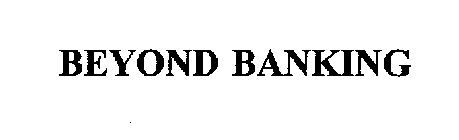 BEYOND BANKING