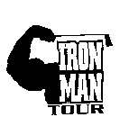 IRON MAN TOUR