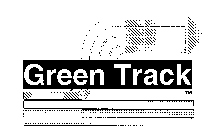 GREEN TRACK