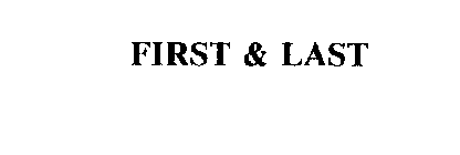 FIRST & LAST