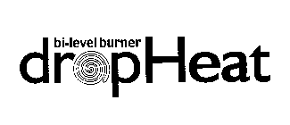 DROPHEAT BI-LEVEL BURNER