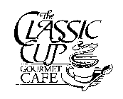 THE CLASSIC CUP GOURMET CAFE