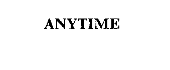 ANYTIME