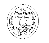 THE FIRST BIBLE COLLECTION