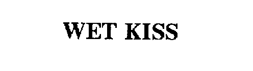 WET KISS