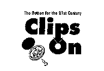 THE BUTTON FOR THE 21ST CENTURY CLIPS ON