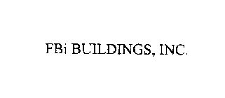 FBI BUILDINGS, INC.