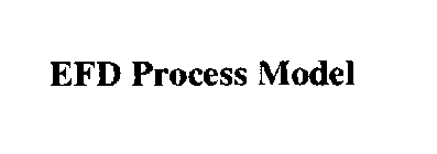 EFD PROCESS MODEL