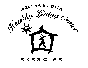 MEDEVA MEDICA HEALTHY LIVING CENTER EXERCISE