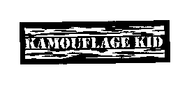 KAMOUFLAGE KID