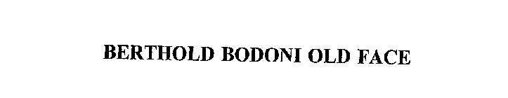 BERTHOLD BODONI OLD FACE