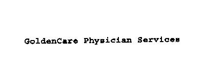 GOLDENCARE PHYSICIAN SERVICES