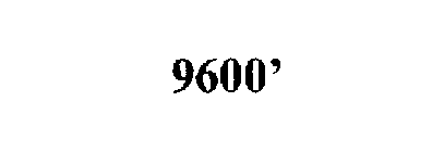 9600'