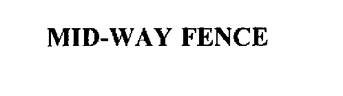 MID-WAY FENCE