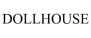 DOLLHOUSE