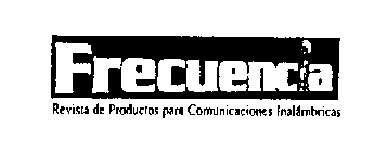 FRECUENCIA REVISTA DE PRODUCTOS PARA COMUNICACIONES INALAMBRICAS