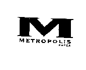 M METROPOLIS PAPER