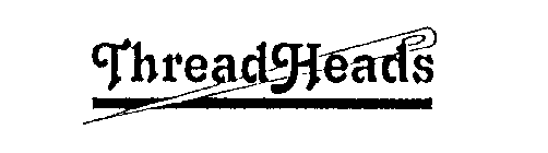 THREAD HEADS
