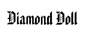 DIAMOND DOLL