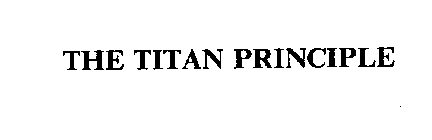 THE TITAN PRINCIPLE