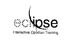 ECLIPSE INTERACTIVE OPTICIAN TRAINING