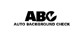 ABC AUTO BACKGROUND CHECK