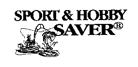 SPORT & HOBBY SAVER